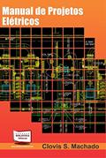 Ler Manual de Projetos Elétricos, do autor Clovis S. Machado