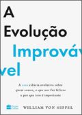 Ler A evolução improvável: a nova ciência evolutiva sobre quem somos, o que nos faz felizes e por que isso é importante, do autor William von Hippel Ler A evolução improvável: a nova ciência evolutiva sobre quem somos, o que nos faz felizes e por que isso é importante, do autor William von Hippel