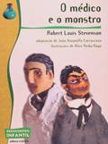 Ler O médico e o monstro, do autor João Anzanello Carrascoza; Robert Louis Stevenson