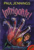 Ler Série Incrível - Intrigante !, do autor PAUL JENNINGS