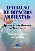 Ler Avaliação de Impactos Ambientais: Aplicação aos Sistemas de Transporte, do autor Maria Cristina Fogliatti; Sandro Filippo; Beatriz Goudard
