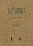 Smetak - o Enxerto do Takaka e Outros Textos, do autor Walter Smetak
