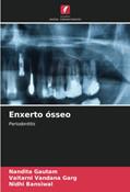 Ler Enxerto ósseo: Periodontitis, do autor Nandita Gautam; Vaitarni Vandana Garg; Nidhi Bansiwal Ler Enxerto ósseo: Periodontitis, do autor Nandita Gautam; Vaitarni Vandana Garg; Nidhi Bansiwal