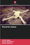 Ler Enxerto ósseo, do autor Pratik Hodar; Komal Warghane; Manoj Sakhare