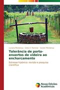 Ler Tolerância de porta-enxertos de videira ao encharcamento: Estresse hipóxico: revisão e pesquisa científica, do autor Mendonça Luciana; Pommer Celso V.; Mendonça Vander Ler Tolerância de porta-enxertos de videira ao encharcamento: Estresse hipóxico: revisão e pesquisa científica, do autor Mendonça Luciana; Pommer Celso V.; Mendonça Vander