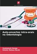 Ler Auto-enxertos intra-orais na Odontologia, do autor Venkatesh Hange; Shishir Mohan Devki