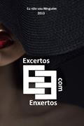 Ler Excertos Com Enxertos: Para que nada volte a ser o mesmo (Portuguese Edition), do autor Eu Não Sou Ninguém Ler Excertos Com Enxertos: Para que nada volte a ser o mesmo (Portuguese Edition), do autor Eu Não Sou Ninguém