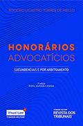 Ler Honorários advocatícios: sucumbenciais e por arbitramento, do autor Rogério Licastro Torres de Mello