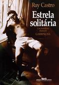 Ler Estrela solitária, do autor Ruy Castro Ler Estrela solitária, do autor Ruy Castro
