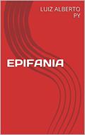 Ler EPIFANIA, do autor LUIZ ALBERTO PY