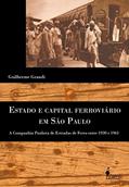 Ler Estado e Capital Ferroviário em São Paulo: a Companhia Paulista de Estado de Ferro Entre 1930 e 1961, do autor Guilherme Grandi Ler Estado e Capital Ferroviário em São Paulo: a Companhia Paulista de Estado de Ferro Entre 1930 e 1961, do autor Guilherme Grandi
