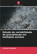 Ler Estudo da variabilidade da precipitação em múltiplas escalas, do autor Farhad Alizadeh Ler Estudo da variabilidade da precipitação em múltiplas escalas, do autor Farhad Alizadeh