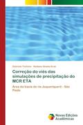 Ler Correção do viés das simulações de precipitação do MCR ETA: Área da bacia do rio Juqueriquerê - São Paulo, do autor Gabriele Tschoke; Nadiane Smaha Kruk