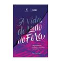 Ler A vida do lado de fora, do autor Pedro Dulci Ler A vida do lado de fora, do autor Pedro Dulci