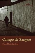 Ler Campo de sangue, do autor Dulce Maria Cardoso