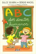 Ler ABC dos direitos humanos, do autor Dulce Seabra; Sérgio Maciel Ler ABC dos direitos humanos, do autor Dulce Seabra; Sérgio Maciel