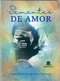 Ler Sementes de Amor a Sabedoria da Irmã Dulce em Pensamentos, do autor Carla Maria Sila; Osvaldo Gouveia; Marcela Avendaño Ler Sementes de Amor a Sabedoria da Irmã Dulce em Pensamentos, do autor Carla Maria Sila; Osvaldo Gouveia; Marcela Avendaño