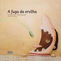 Ler A fuga da ervilha, do autor Dulce Seabra; Pedro Seromenho Ler A fuga da ervilha, do autor Dulce Seabra; Pedro Seromenho