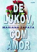 Ler De Lukov, Com Amor, do autor Mariana Zapata Ler De Lukov, Com Amor, do autor Mariana Zapata