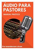 Ler ÁUDIO PARA PASTORES: MANUAL PRÁTICO, do autor WANDERSON KLEITON