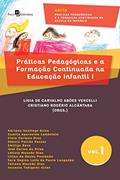 Ler Práticas Pedagógicas e a Formação Continuada na Educação Infantil I, do autor Ligia De Carvalho Abões Vercelli
