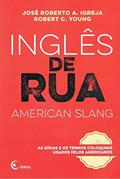 Ler Inglês de Rua (American Slang) - Volume 1, do autor José Roberto A. Igreja; Robert C. Young Ler Inglês de Rua (American Slang) - Volume 1, do autor José Roberto A. Igreja; Robert C. Young