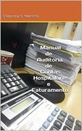 Ler Manual de Auditoria de Contas Hospitalares e Faturamento, do autor Cleonice S. Martins Ler Manual de Auditoria de Contas Hospitalares e Faturamento, do autor Cleonice S. Martins