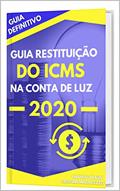 Ler GUIA RESTITUIÇÃO DO ICMS NA CONTA DE LUZ 2020, do autor Emanuel Braun; Cristian Madalozzo Ler GUIA RESTITUIÇÃO DO ICMS NA CONTA DE LUZ 2020, do autor Emanuel Braun; Cristian Madalozzo