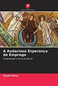 Ler A Audaciosa Esperança de Emprego: Compreender o Go'el em Job 19, do autor Hiyab Hiruy Ler A Audaciosa Esperança de Emprego: Compreender o Go'el em Job 19, do autor Hiyab Hiruy