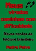 Ler Meus Pés Virados Caminham Com Dificuldade, do autor Pedro Paiva