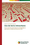 Ler Uso da terra intraurbano: Uma contribuição teórico-metodológica aplicada à cidade de Paulínia (SP), do autor de Almeida Fagundes Cinthia