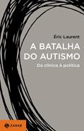 Ler A batalha do autismo: Da clínica à política, do autor Eric Laurent