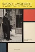 Ler Saint Laurent. A Arte Da Eleg?Ncia, do autor Marie-Dominique Lelievre Ler Saint Laurent. A Arte Da Eleg?Ncia, do autor Marie-Dominique Lelievre