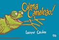 Ler Calma, camaleão!, do autor Laurent Cardon