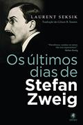Ler Os Últimos dias de Stefan Zweig, do autor Laurent Seksik Ler Os Últimos dias de Stefan Zweig, do autor Laurent Seksik