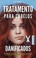 Ler Tratamento para cabelos danificados: Sintomas, causas, tratamento e remédios naturais para diferentes tipos de couro cabeludo, do autor Eli Ramsay
