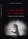 Ler A Maldição do Mendigo: A lenda da Mão Cabeluda, do autor João Bosco Barros Rêgo Ler A Maldição do Mendigo: A lenda da Mão Cabeluda, do autor João Bosco Barros Rêgo