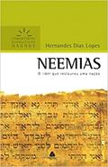 Ler Neemias - Comentários Expositivos Hagnos: O líder que restaurou uma nação, do autor Hernandes Dias Lopes