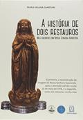 Ler A Historia de Dois Restauros: meu Encontro com Nossa Senhora Aparecida, do autor Maria Helena Chartuni
