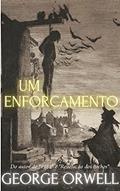 Ler Um Enforcamento, do autor George Orwell Ler Um Enforcamento, do autor George Orwell
