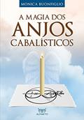 Ler A Magia dos Anjos Cabalísticos, do autor Monica Buonfiglio