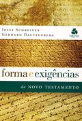 Ler Forma e exigências do Novo Testamento, do autor Josef Schreiner; Gerhard Dautzenberg Ler Forma e exigências do Novo Testamento, do autor Josef Schreiner; Gerhard Dautzenberg