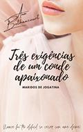Ler Três exigências de um conde apaixonado: Nunca foi tão difícil se casar com uma Dama, do autor Ana Bethancourt