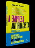 Ler A empresa antirracista: como CEOs e altas lideranças estão agindo para incluir negros e negras nas grandes corporações, do autor Maurício Pestana