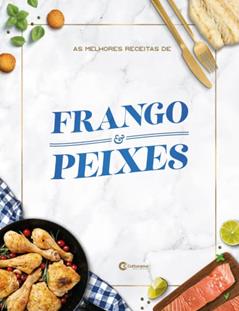 As melhores receitas de frango e peixes (Culturama Livro 1), do autor Culturama