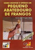Ler Como Montar E Operar Um Pequeno Abatedouro De Frangos, do autor Luiz Fernando Teixeira Albino