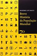 Ler Breve História da População Mundial, do autor Massimo Livi Bacci Ler Breve História da População Mundial, do autor Massimo Livi Bacci