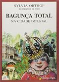 Ler Bagunça Total Na Cidade Imperial - Coleção Lua Nova, do autor Sylvia Orthof