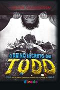 Ler O Reino Secreto de Todd, do autor Louise Galveston