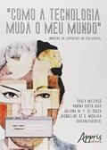 Ler Como a tecnologia muda o meu mundo: imagens da juventude na era digital, do autor Paula Melgaço Ler Como a tecnologia muda o meu mundo: imagens da juventude na era digital, do autor Paula Melgaço